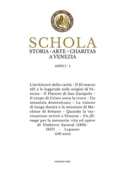 Schola: Storia * Arte * Charitas a Venezia. Anno I - 1