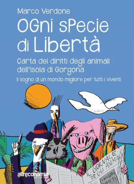 Ogni specie di libertà: Carta dei diritti degli animali dell'isola di Gorgona
