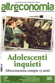 Title: Altreconomia 165 - Novembre 2014: Adolescenti inquieti. Altreconomia compie 15 anni, Author: AA. VV.