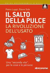 Title: Il salto della pulce. La rivoluzione dell'usato: Una 