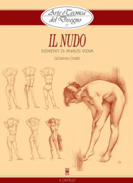 Title: Arte e Tecnica del Disegno - 7 - Il nudo, Author: Giovanni Civardi