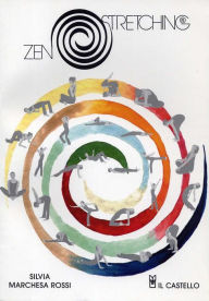 Title: Zen Stretching, Author: Silvia Marchesa Rossi