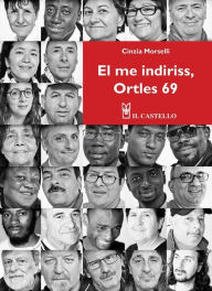 Title: El me indiriss, Ortles 69: La storia e le storie della Casa dell'Accoglienza Enzo Jannacci, Author: Cinzia Morselli