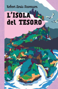Title: L'isola del tesoro: Le grandi storie per ragazzi, Author: Robert Louis Stevenson