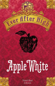 Title: Ever After High - Apple White: Il libro dei destini, Author: Shannon Hale