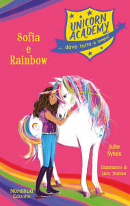 Title: Unicorn Academy. Sophia e Rainbow, Author: Julie Sykes