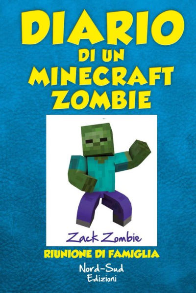 Diario di un Minecraft Zombie. Riunione di famiglia