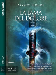 Title: La lama del dolore: Lothar Basler 1, Author: Marco Davide