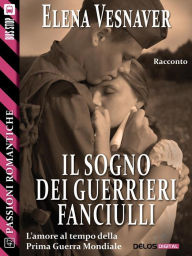 Title: Il sogno dei guerrieri fanciulli, Author: Elena Vesnaver