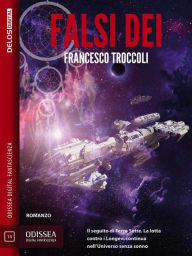 Title: Falsi dei: Universo senza sonno 2, Author: Francesco Troccoli