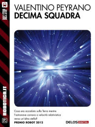 Title: Decima squadra, Author: Valentino Peyrano