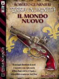 Title: Il mondo nuovo: Terra Incognita 1, Author: Roberto Guarnieri