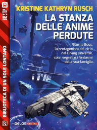 Title: La stanza delle anime perdute, Author: Kristine Kathryn Rusch