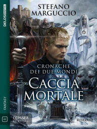 Title: Caccia mortale, Author: Stefano Marguccio