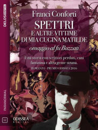 Title: Spettri e altre vittime di mia cugina Matilde, Author: Franci Conforti