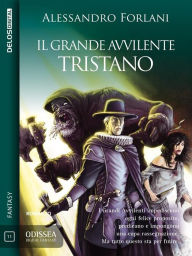 Title: Il Grande Avvilente - Tristano: Il Grande Avvilente 1, Author: Alessandro Forlani