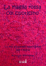 Title: La maglia rossa col cuoricino, Author: Marialuisa Marchesoni