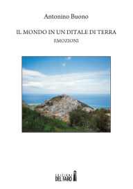 Title: Il mondo in un ditale di terra, Author: Antonino Buono