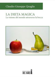Title: La dieta magica, Author: Claudio Giuseppe Quaglia