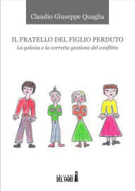 Title: Il fratello del figlio perduto, Author: Claudio Giuseppe Quaglia