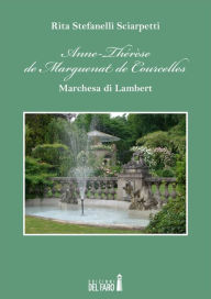 Title: Anne-Thérèse de Marguenat de Courcelles, Author: Rita Stefanelli Sciarpetti