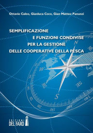 Title: Semplificazione e funzioni condivise per la gestione delle cooperative della pesca, Author: Gian Matteo Panunzi