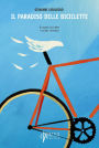 Il paradiso delle biciclette: Di angeli, biciclette e strade celestiali