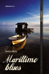Title: Marittimo blues, Author: Andrea Mella