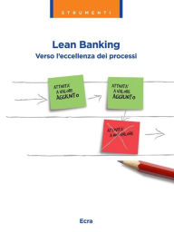 Title: Lean Banking: Verso l'eccellenza dei processi, Author: Iccrea Banca