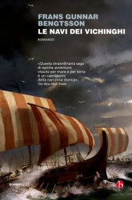 Title: Le navi dei vichinghi, Author: Frans Gunnar Bengtsson