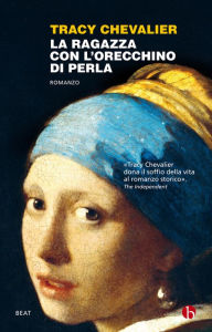 Title: La ragazza con l'orecchino di perla (Girl with the Pearl Earring), Author: Tracy Chevalier