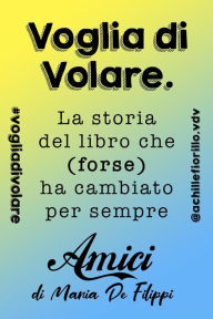 Title: Voglia di Volare: la storia del libro che (forse) ha cambiato per sempre 