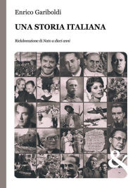 Title: Una Storia Italiana, Author: Enrico Gariboldi