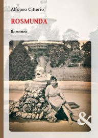 Title: Rosmunda, Author: Alfonso Citterio