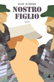 Title: Nostro figlio, Author: Alon Altaras