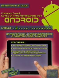 Title: Corso di programmazione per Android - Livello 2, Author: Francesco Frascà