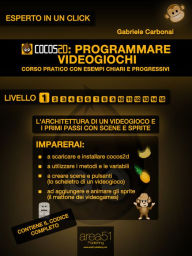 Title: Cocos2d: programmare videogiochi. Livello 1, Author: Gabriele Carbonai