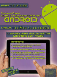 Title: Corso di programmazione Android. Livello 4, Author: Francesco Frascà