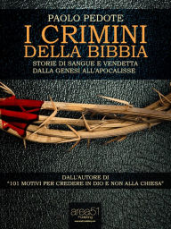 Title: I crimini della Bibbia, Author: Paolo Pedote