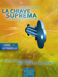 Title: La Chiave Suprema (ebook 2), Author: Charles F. Haanel