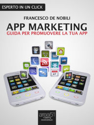Title: App marketing: guida per promuovere la tua app, Author: Francesco De Nobili