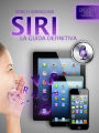 Siri. La guida definitiva