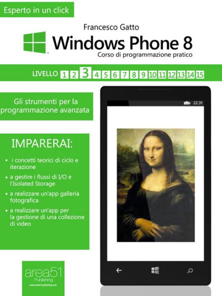 Windows Phone 8: corso di programmazione pratico. Livello 3: Gli strumenti per la programmazione avanzata