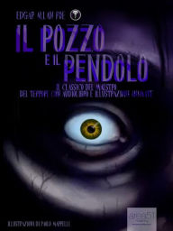 Title: Il Pozzo e il Pendolo: Il capolavoro del maestro del terrore con audiolibro e illustrazioni animate, Author: Edgar Allan Poe