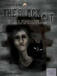 Title: The Black Cat: The Classic by the Master of Terror with Soundtrack and Animated Illustrations, Author: Edgar Allan Poe