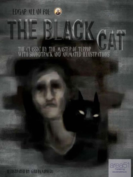 The Black Cat: The Classic by the Master of Terror with Soundtrack and Animated Illustrations