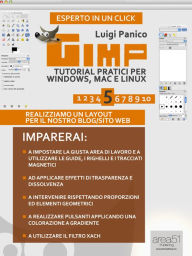 Title: GIMP. Tutorial pratici per Windows, Mac e Linux. Livello 5: Tutorial pratici per Windows, Mac e Linux, Author: Luigi Panico
