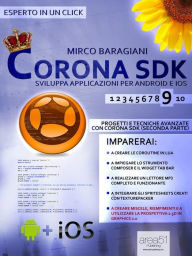 Title: Corona SDK: sviluppa applicazioni per Android e iOS. Livello 9: Progetti e tecniche avanzate con Corona SDK (seconda parte), Author: Mirco Baragiani