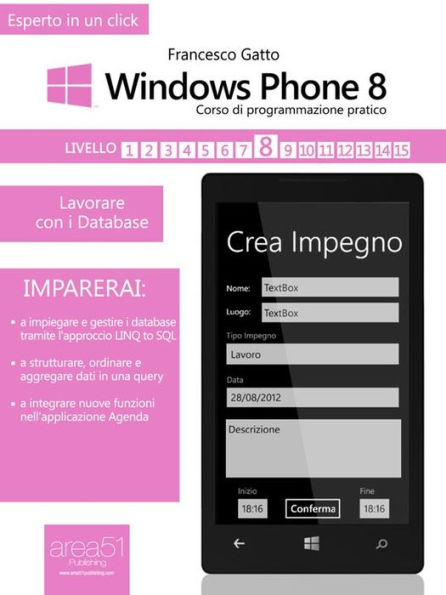 Windows Phone 8: corso di programmazione pratico. Livello 8: Lavorare con i Database