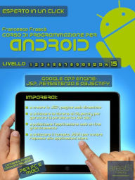 Title: Corso di programmazione per dispositivi Android vol.15: Google App Engine: JSP, persistenza e Objectify, Author: Francesco Frascà